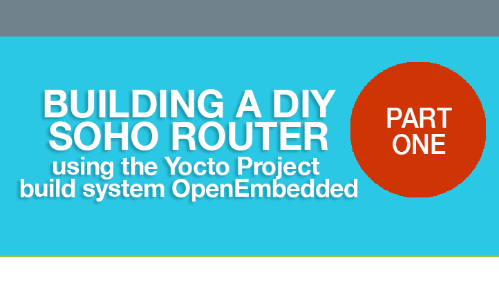Building a DIY SOHO router PART ONE | Konsulko Group