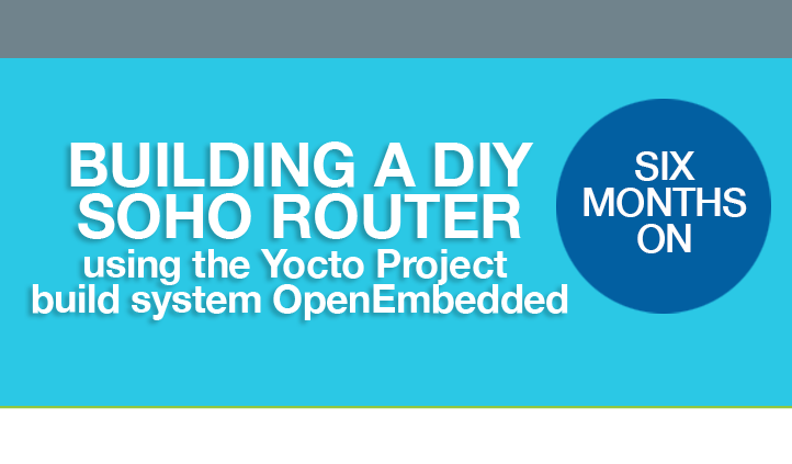 Building a DIY SOHO router SIX MONTHS ON | Konsulko Group