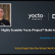 Highly Scalable Yocto Project Build Automation