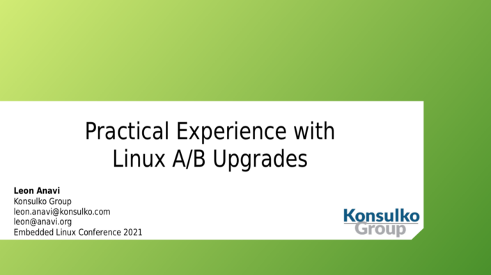 Practical Experience with Linux A/B Upgrades-Leon Anavi