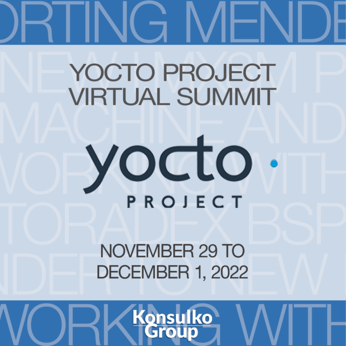 yocto-project-SUMMIT 11292022 | Konsulko Group